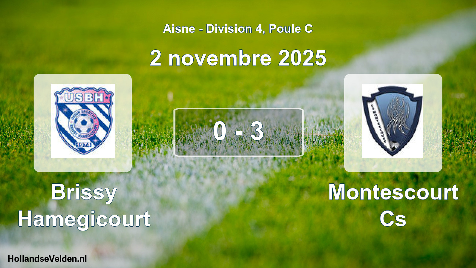 Gespeelde wedstrijd: Brissy Hamegicourt - Montescourt Cs 0 - 3 (2 november 2025)