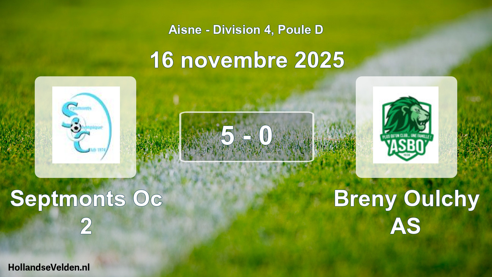 Total number of matches played: Septmonts Oc 2 - Breny Oulchy AS 5 - 0 (16 November 2025)