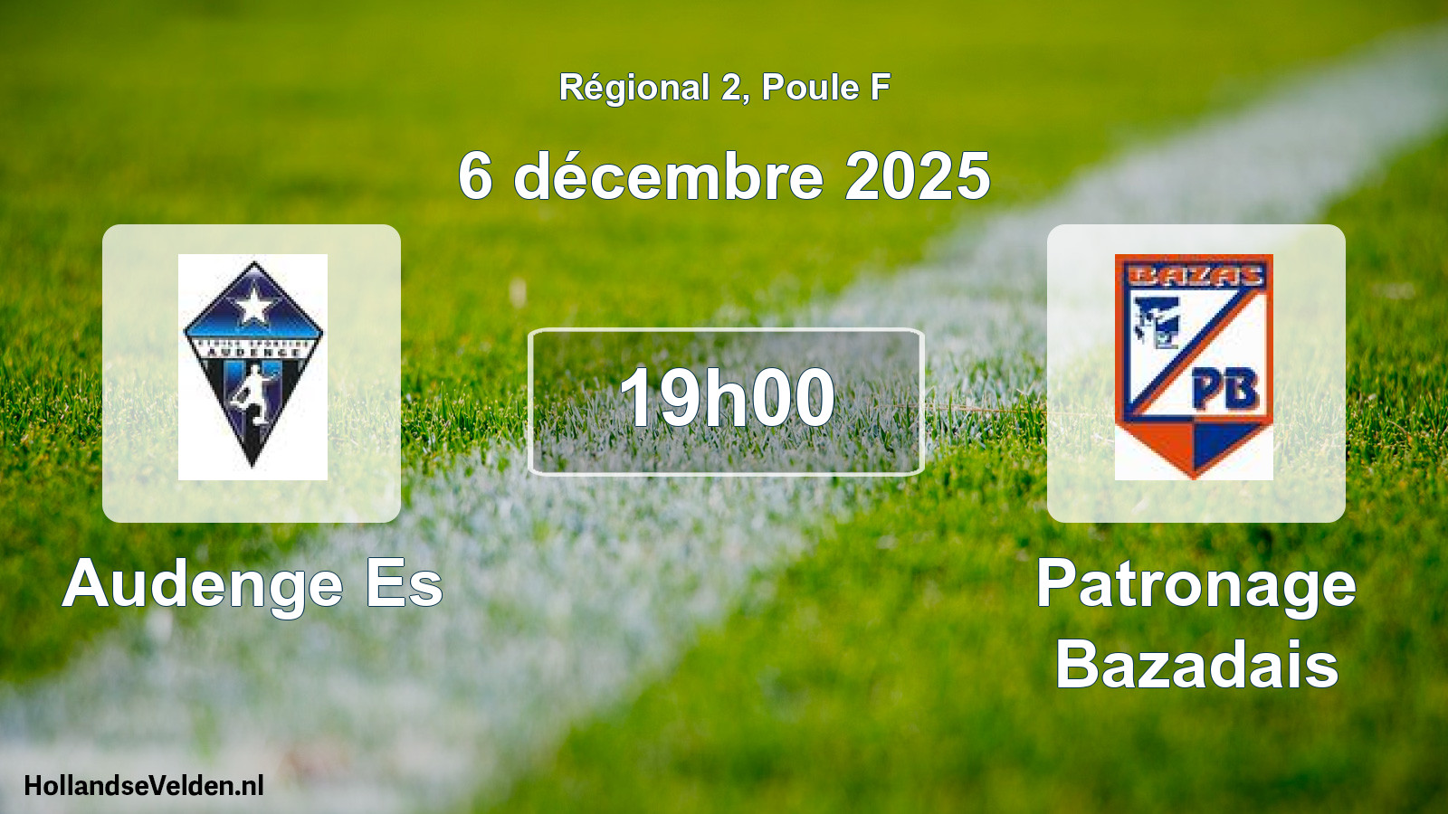 Geplande wedstrijd: Audenge Es - Patronage Bazadais (6 december 2025)