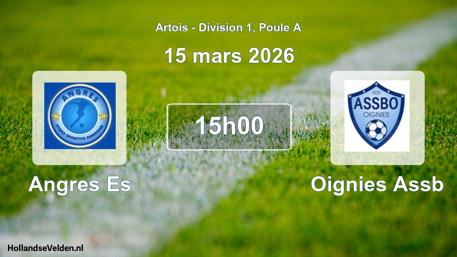 Scheduled Match: Angres Es - Oignies Assb (15 March 2026)