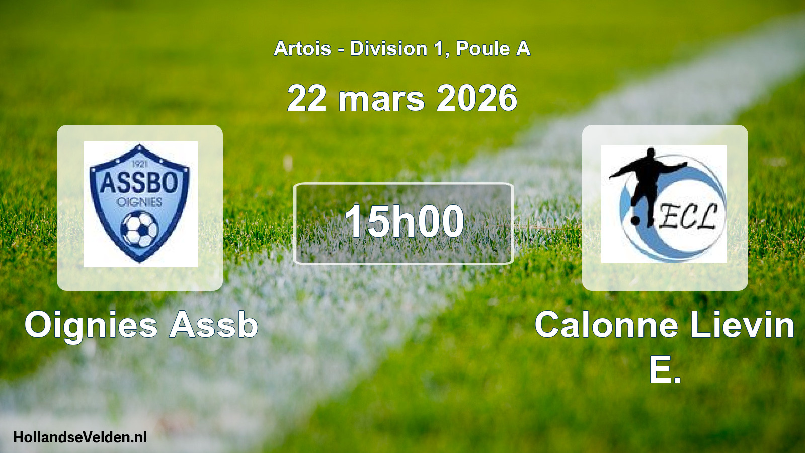 Scheduled Match: Oignies Assb - Calonne Lievin E. (22 March 2026)