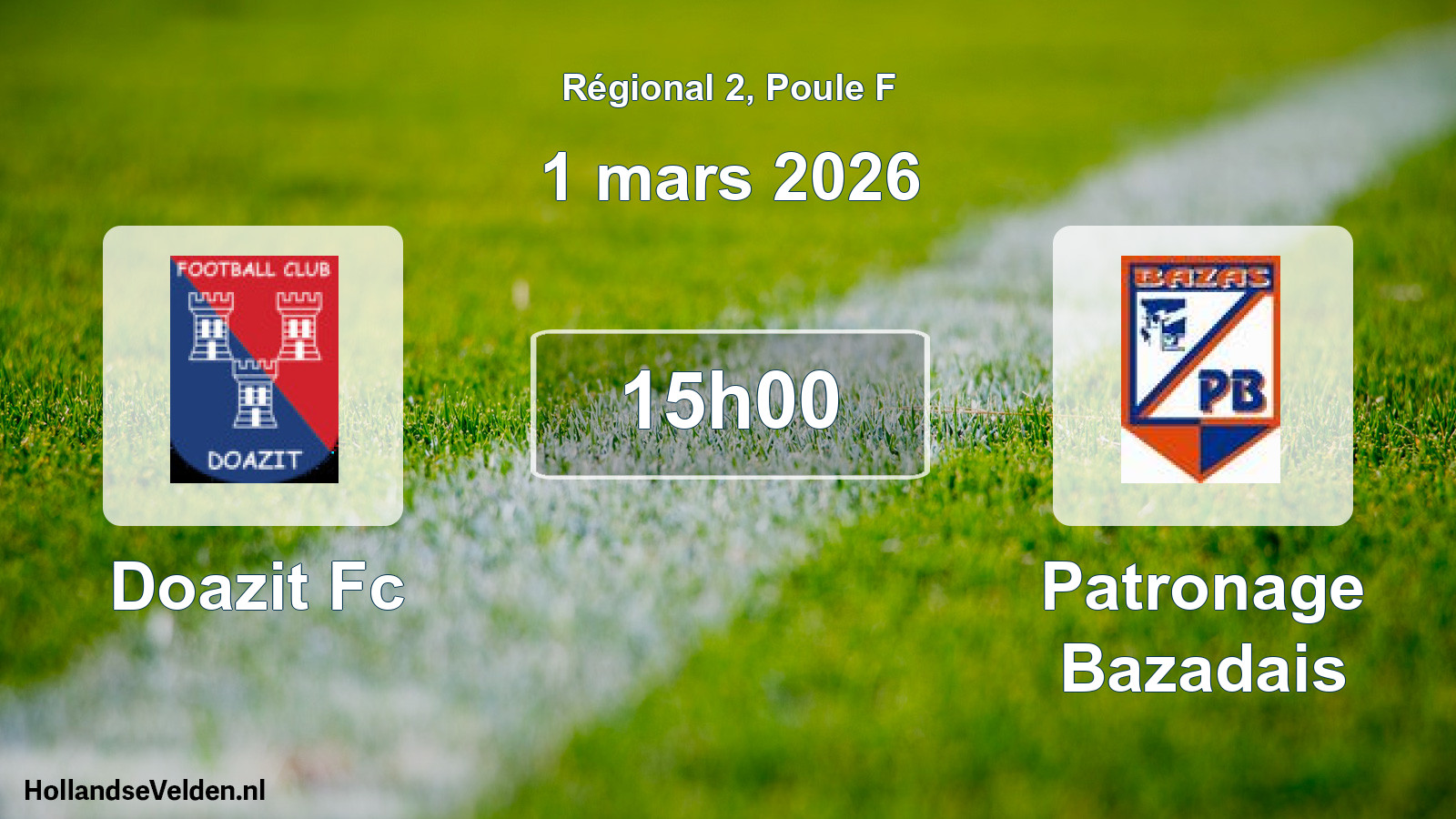 Geplande wedstrijd: Doazit Fc - Patronage Bazadais (1 mars 2026)
