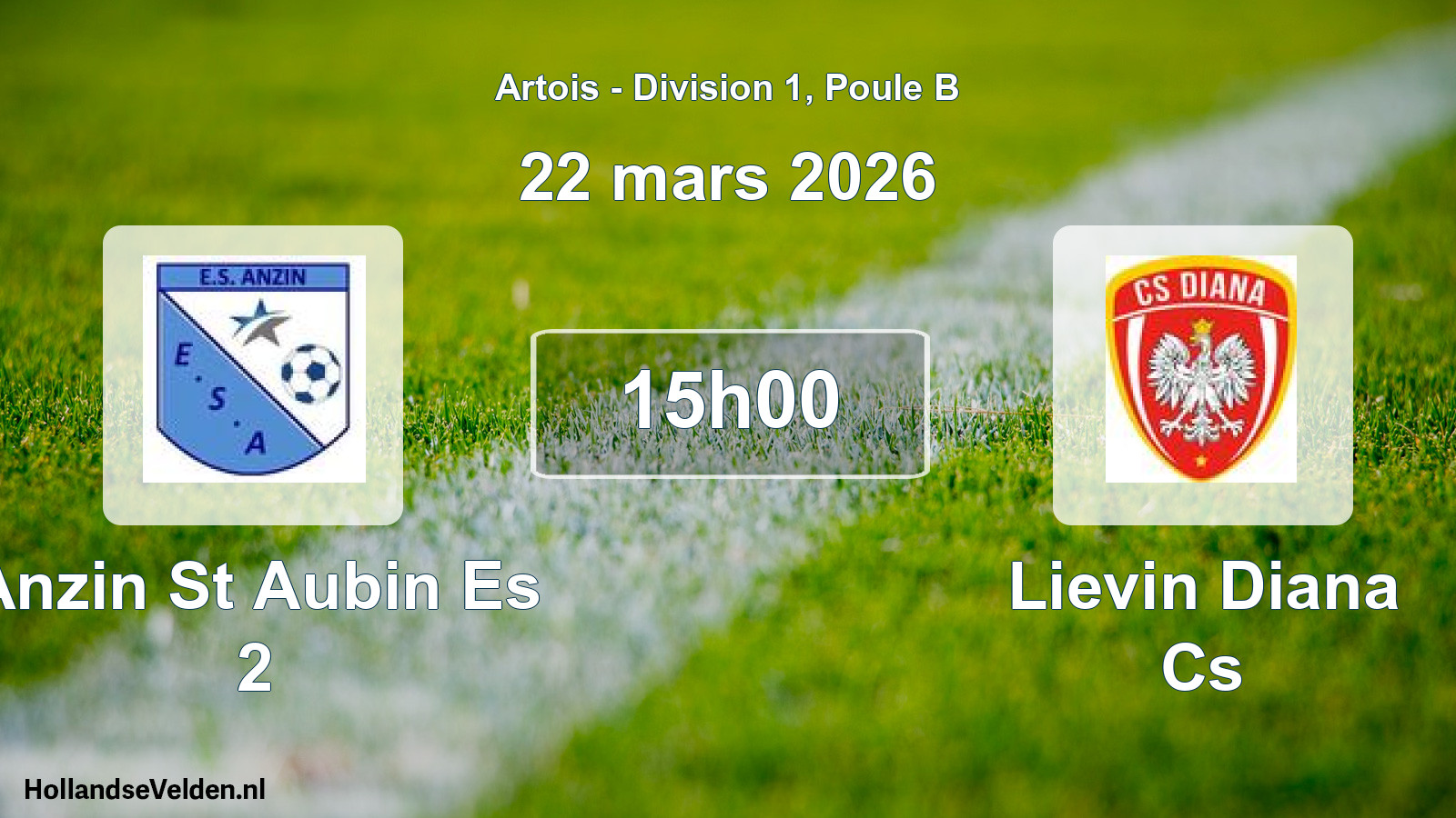 Scheduled Match: Anzin St Aubin Es 2 - Lievin Diana Cs (22 March 2026)