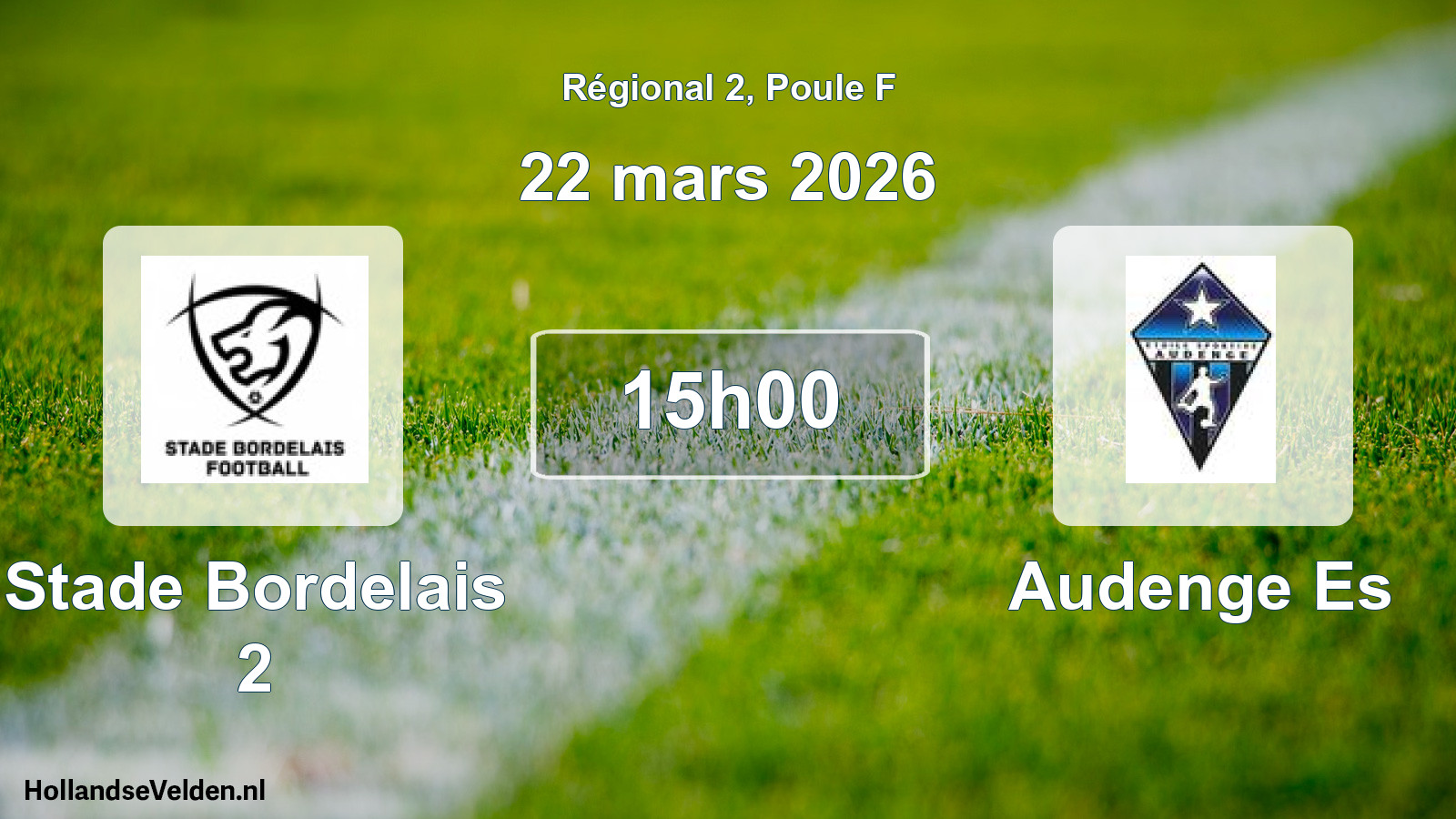 Geplande wedstrijd: Stade Bordelais 2 - Audenge Es (22 mars 2026)
