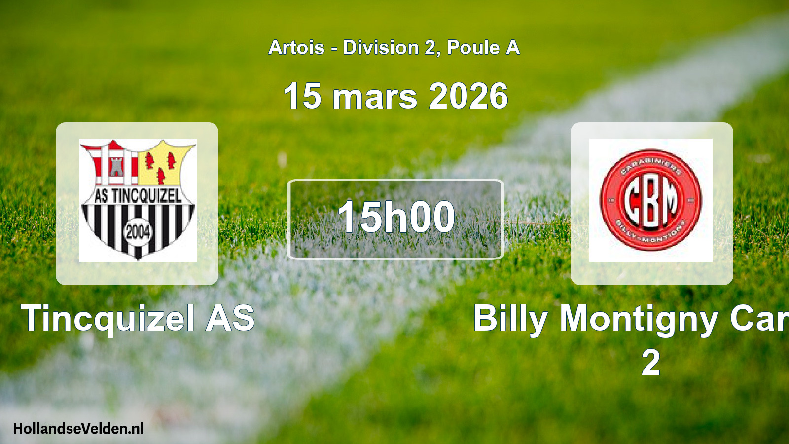 Scheduled Match: Tincquizel AS - Billy Montigny Carab 2 (15 March 2026)