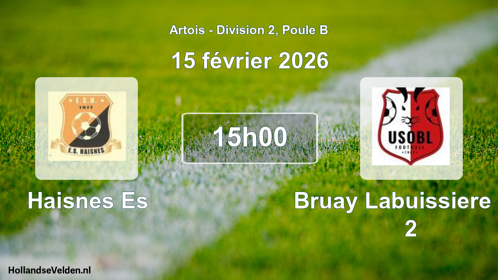 Scheduled Match: Haisnes Es - Bruay Labuissiere US 2 (15 February 2026)