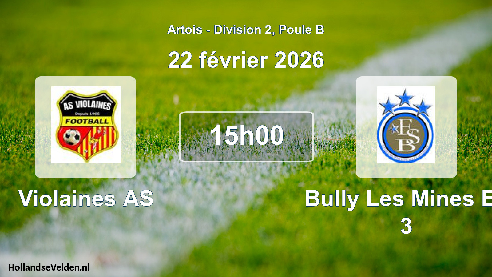 Scheduled Match: Violaines AS - Bully Les Mines Es 3 (22 February 2026)