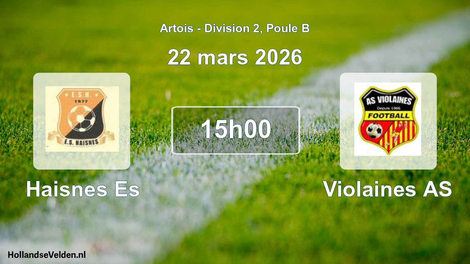 Match programmé: Haisnes Es - Violaines AS (22 mars 2026)