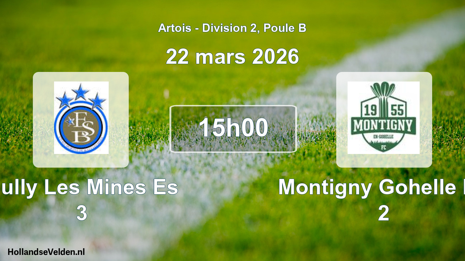 Scheduled Match: Bully Les Mines Es 3 - Montigny Gohelle FC 2 (22 March 2026)
