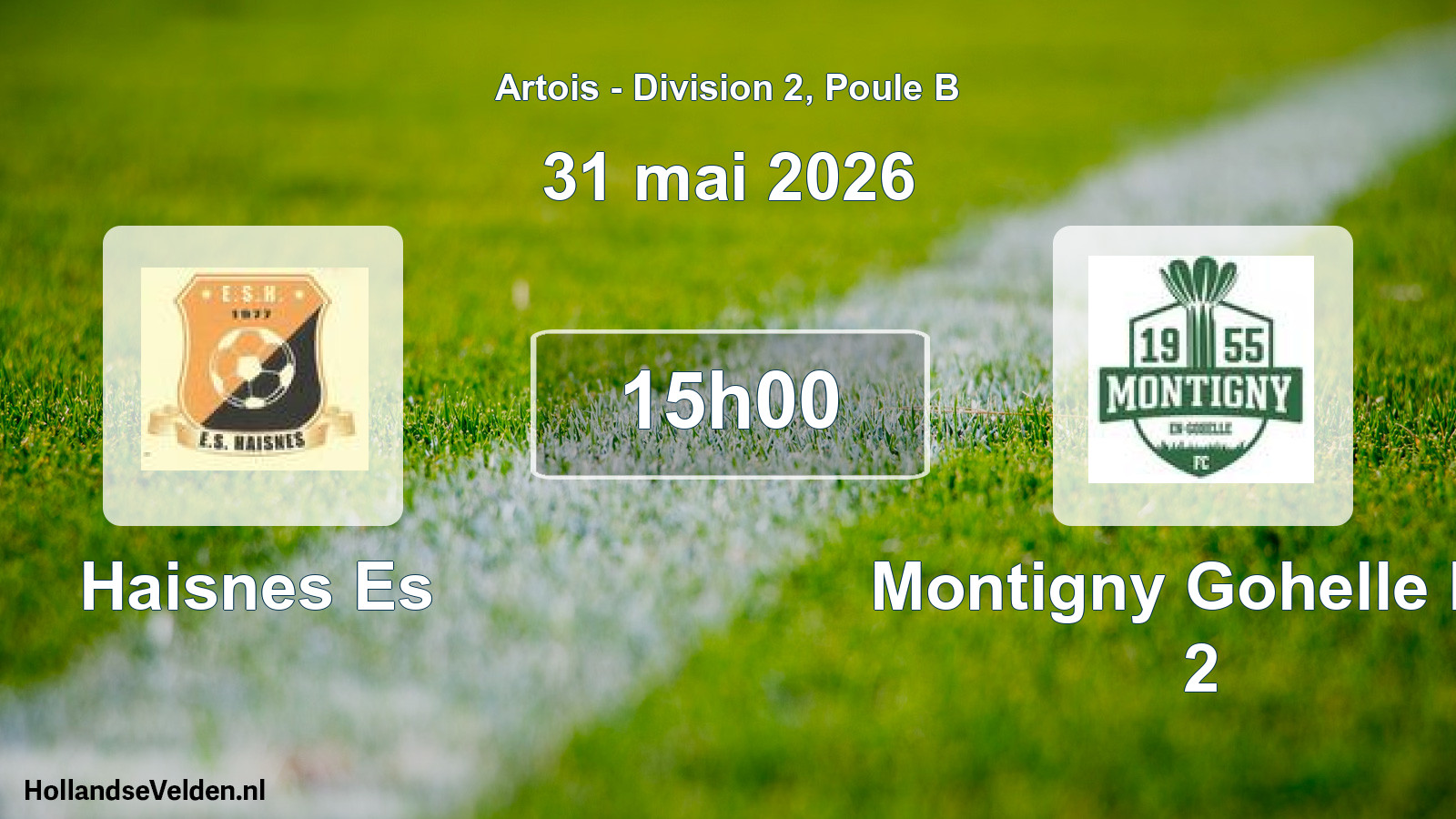 Match programmé: Haisnes Es - Montigny Gohelle FC 2 (31 mai 2026)