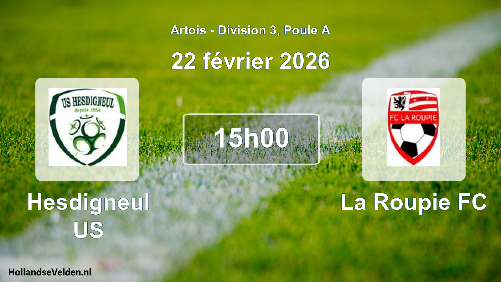 Match programmé: Hesdigneul US - La Roupie FC (22 février 2026)