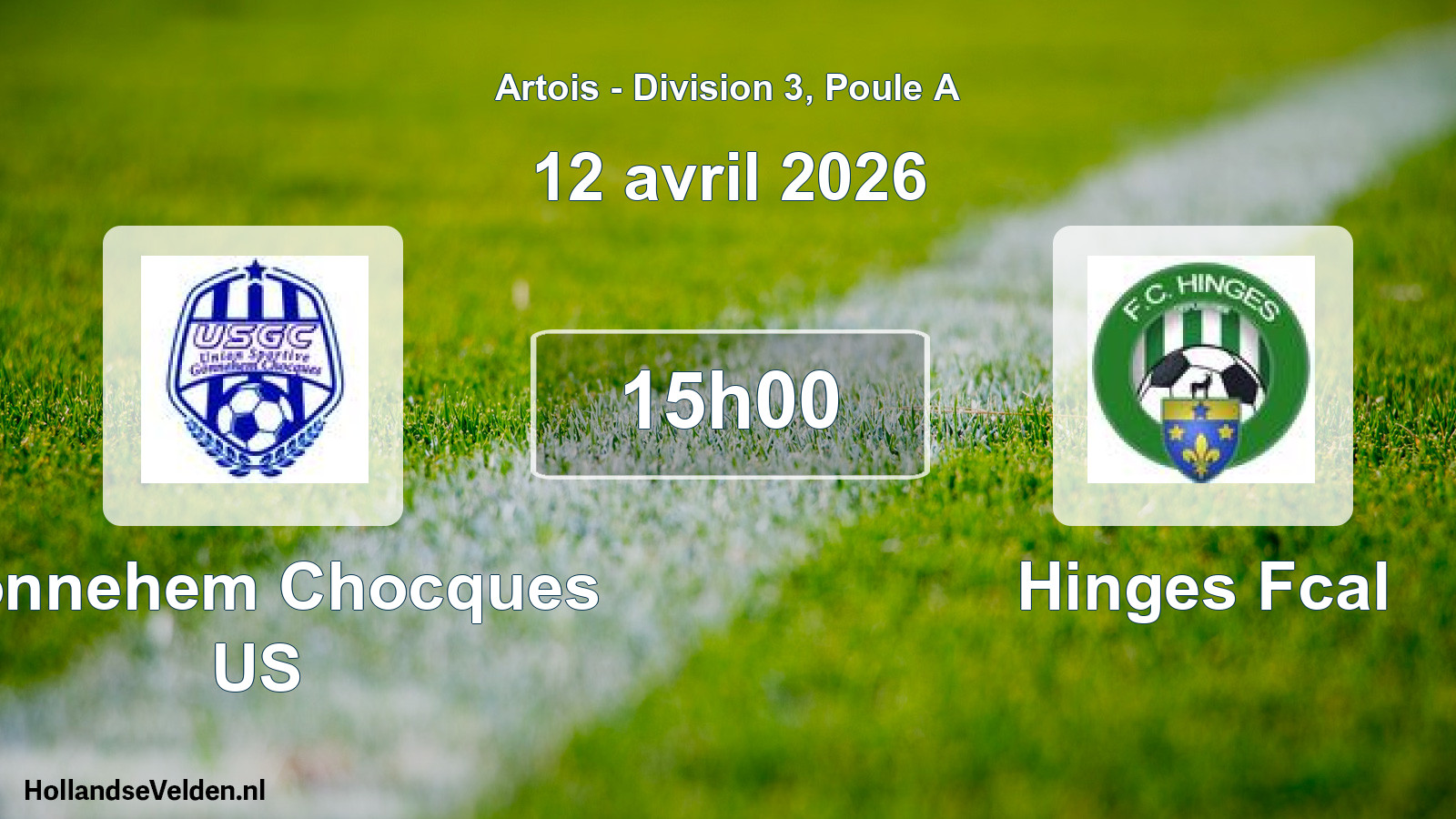 Match programmé: Gonnehem Chocques US - Hinges Fcal (12 avril 2026)