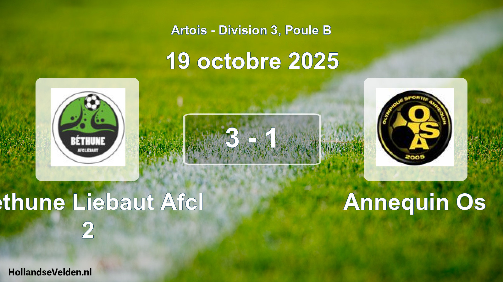 Total number of matches played: Bethune Liebaut Afcl 2 - Annequin Os 3 - 1 (19 October 2025)