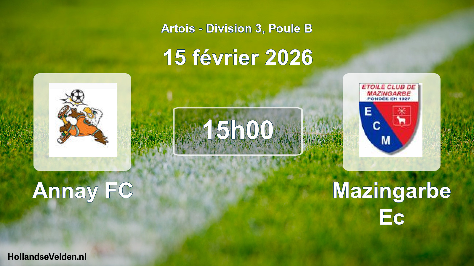 Scheduled Match: Annay FC - Mazingarbe Ec (15 February 2026)
