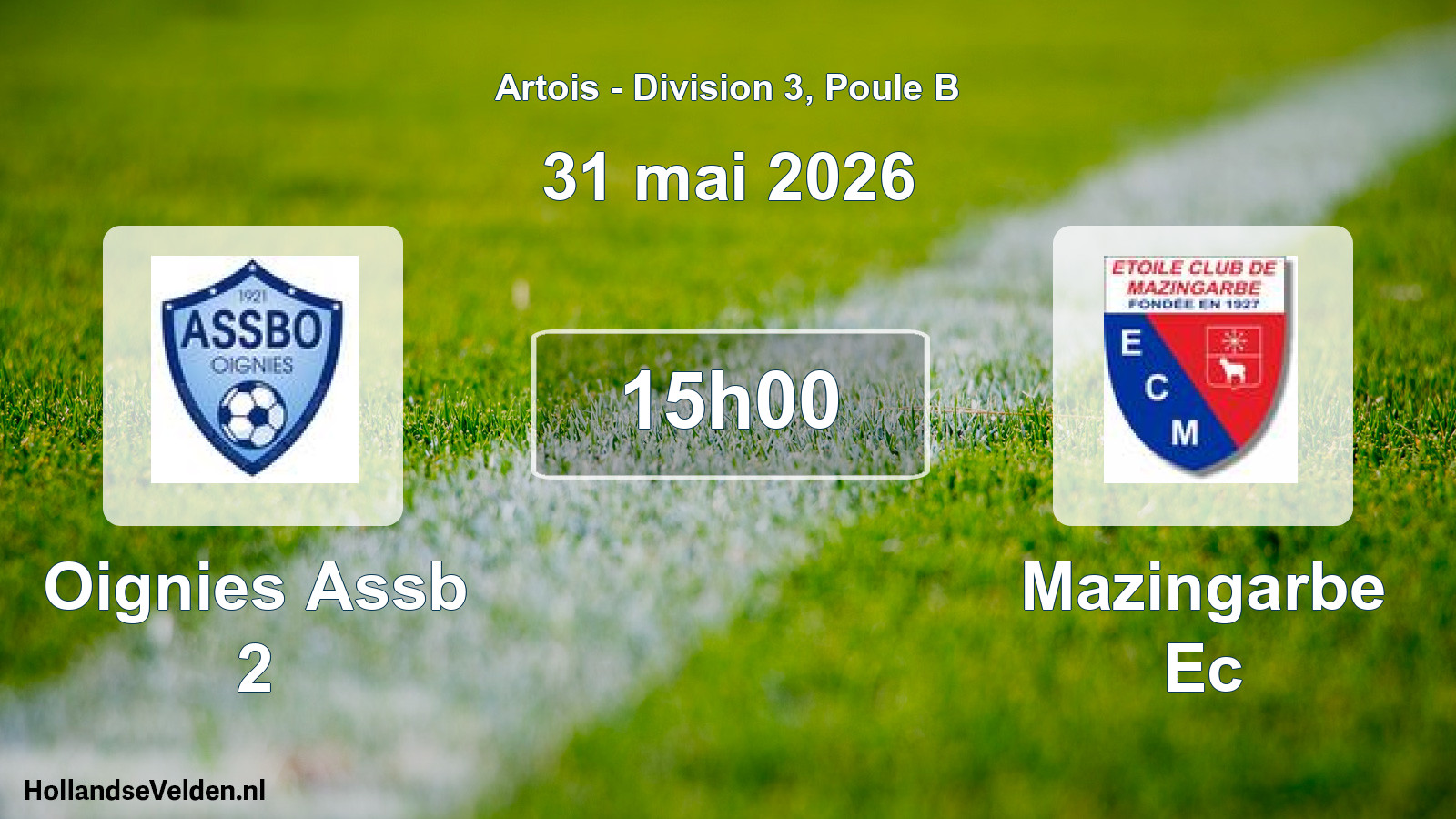Scheduled Match: Oignies Assb 2 - Mazingarbe Ec (31 May 2026)