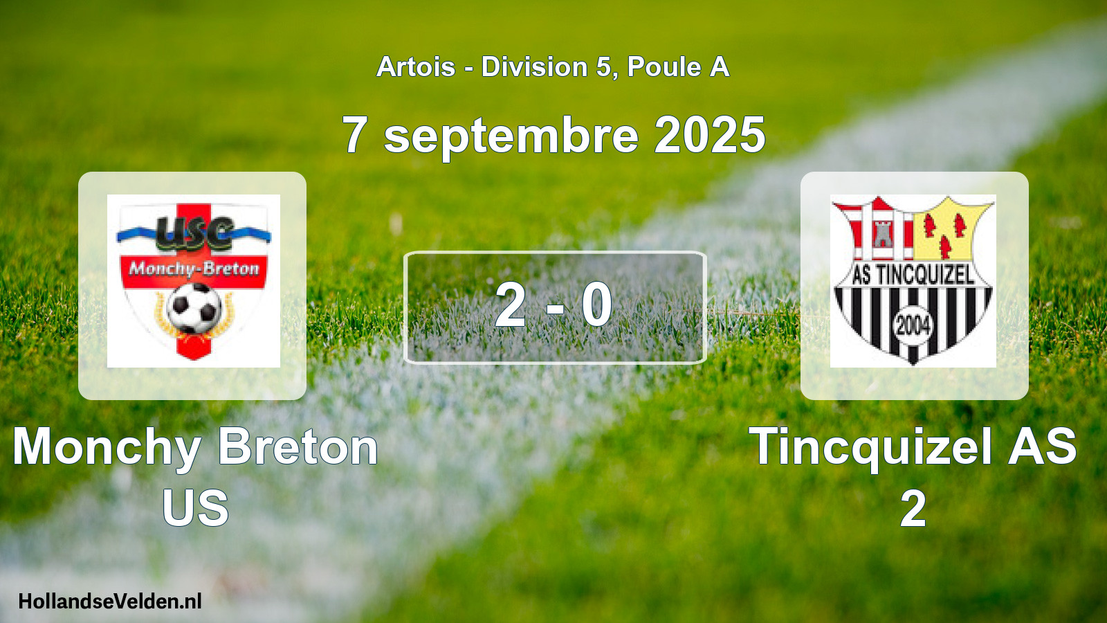 Total number of matches played: Monchy Breton US - Tincquizel AS 2 2 - 0 (7 September 2025)
