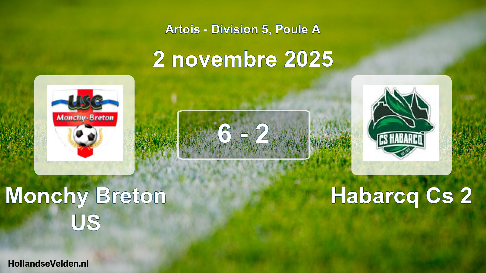 Gespeelde wedstrijd: Monchy Breton US - Habarcq Cs 2 6 - 2 (2 november 2025)