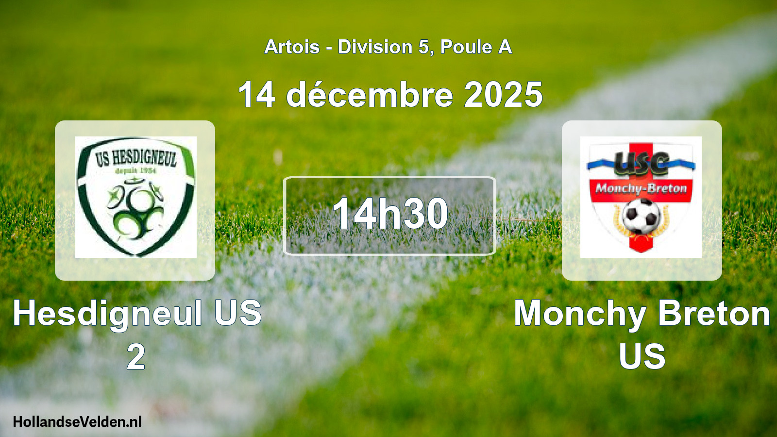 Match programmé: Hesdigneul US 2 - Monchy Breton US (14 décembre 2025)