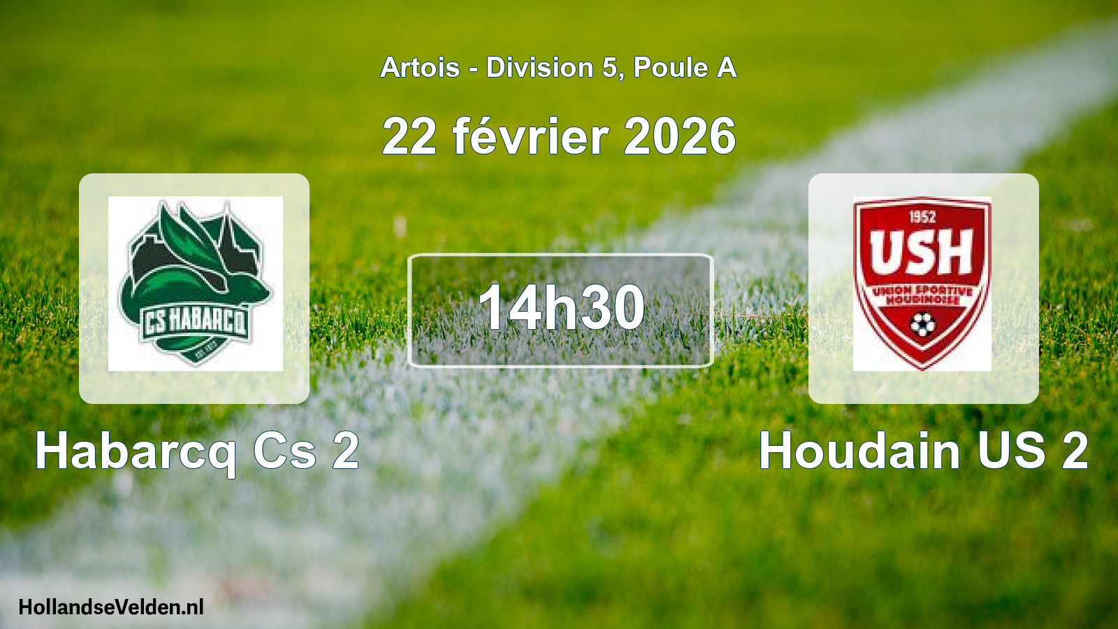 Scheduled Match: Habarcq Cs 2 - Houdain US 2 (22 February 2026)