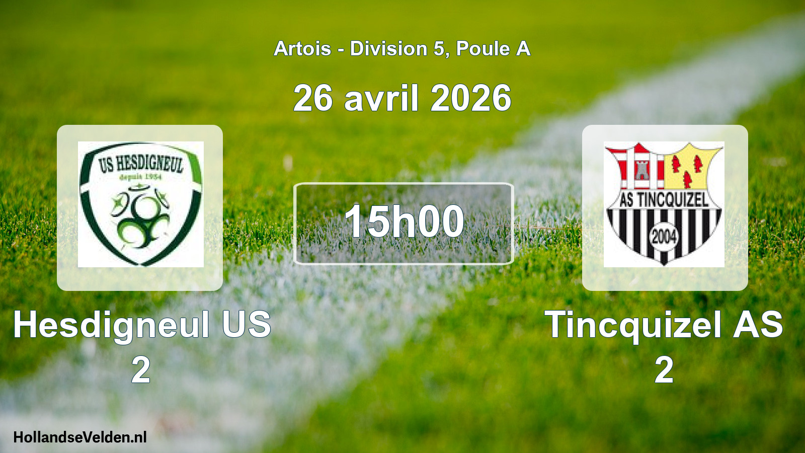 Scheduled Match: Hesdigneul US 2 - Tincquizel AS 2 (26 April 2026)