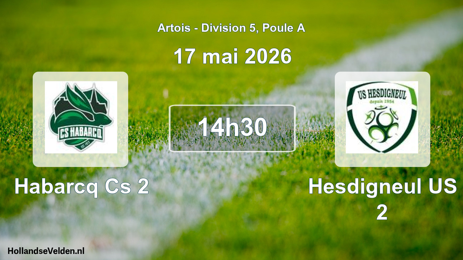 Scheduled Match: Habarcq Cs 2 - Hesdigneul US 2 (17 May 2026)