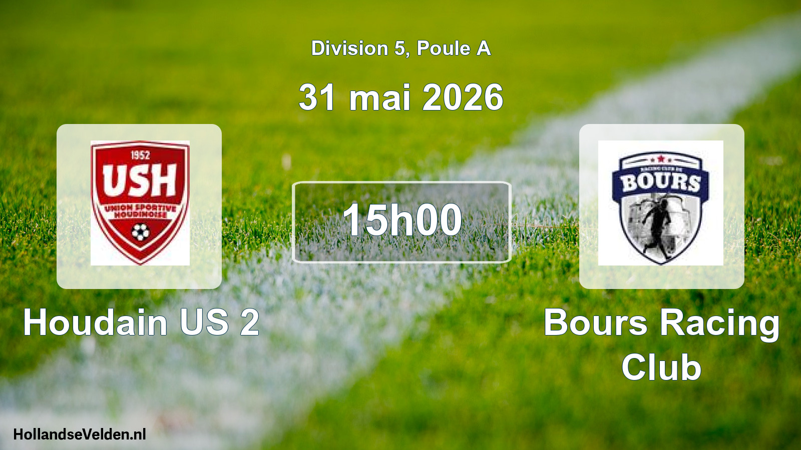 Match programmé: Houdain US 2 - Bours Racing Club (31 mai 2026)