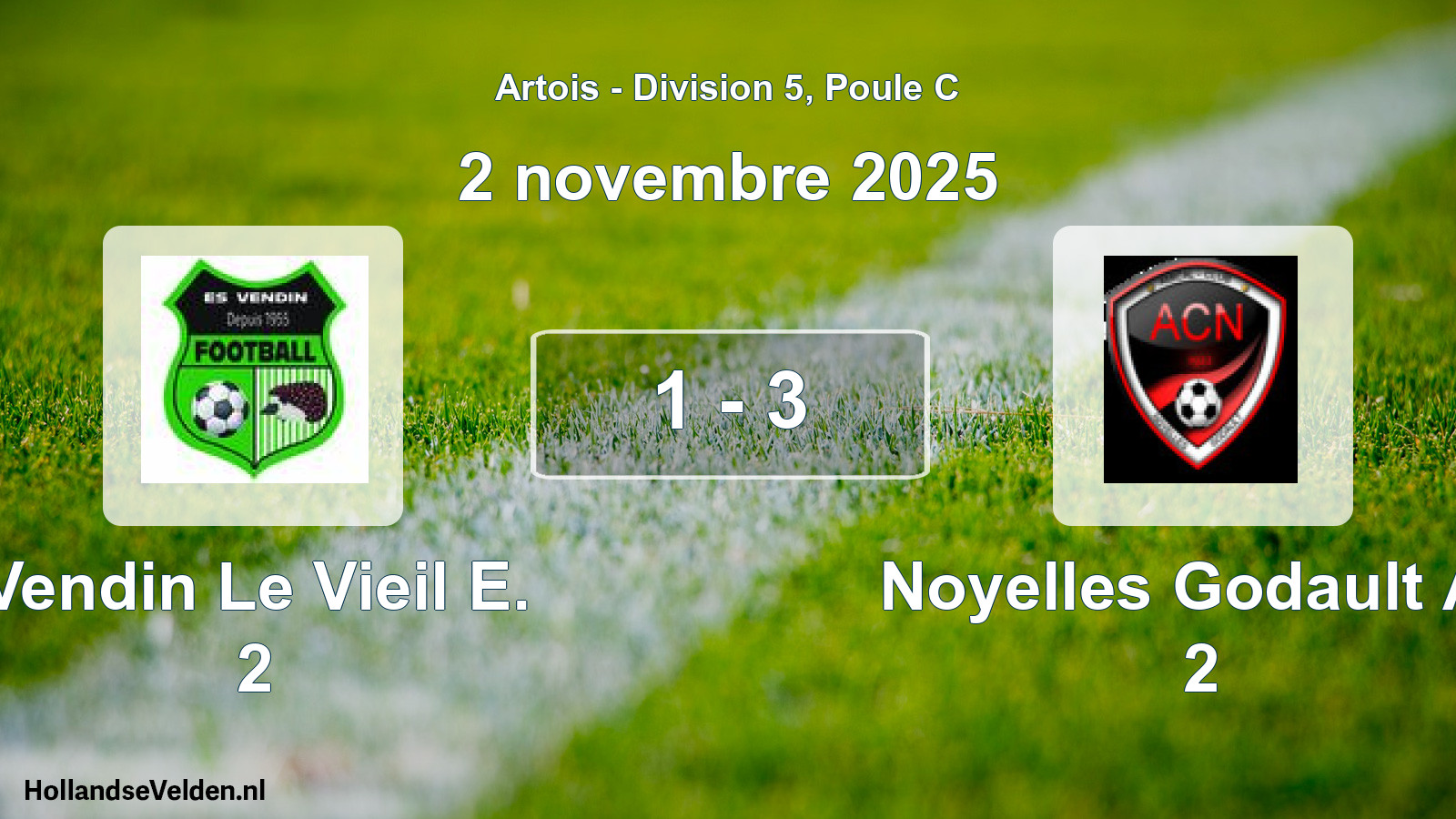Total number of matches played: Vendin Le Vieil E. 2 - Noyelles Godault Ac 2 1 - 3 (2 November 2025)