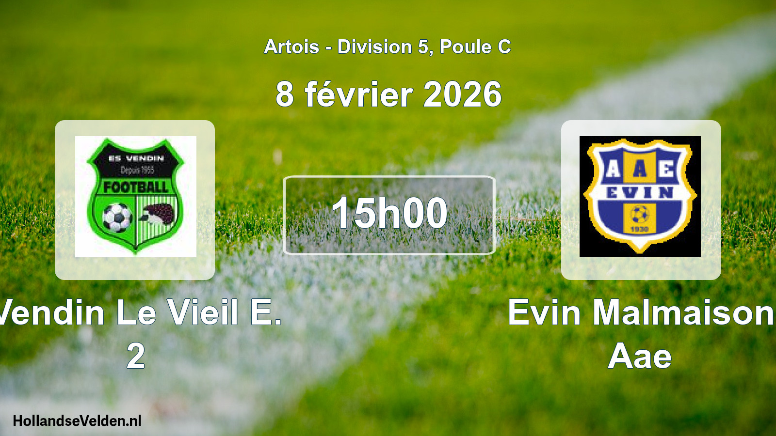 Match programmé: Vendin Le Vieil E. 2 - Evin Malmaison Aae (8 février 2026)