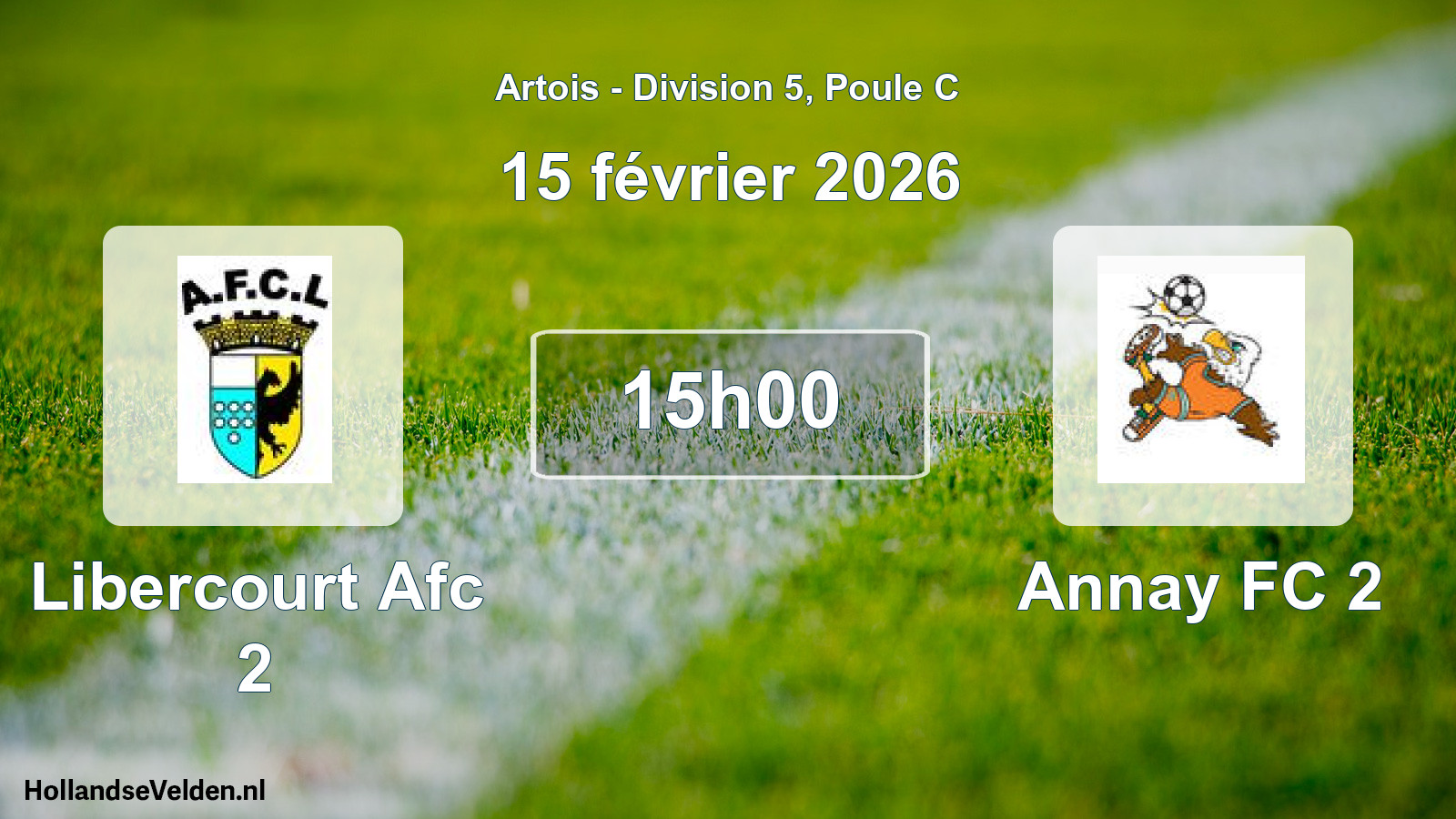 Geplande wedstrijd: Libercourt Afc 2 - Annay FC 2 (15 februari 2026)