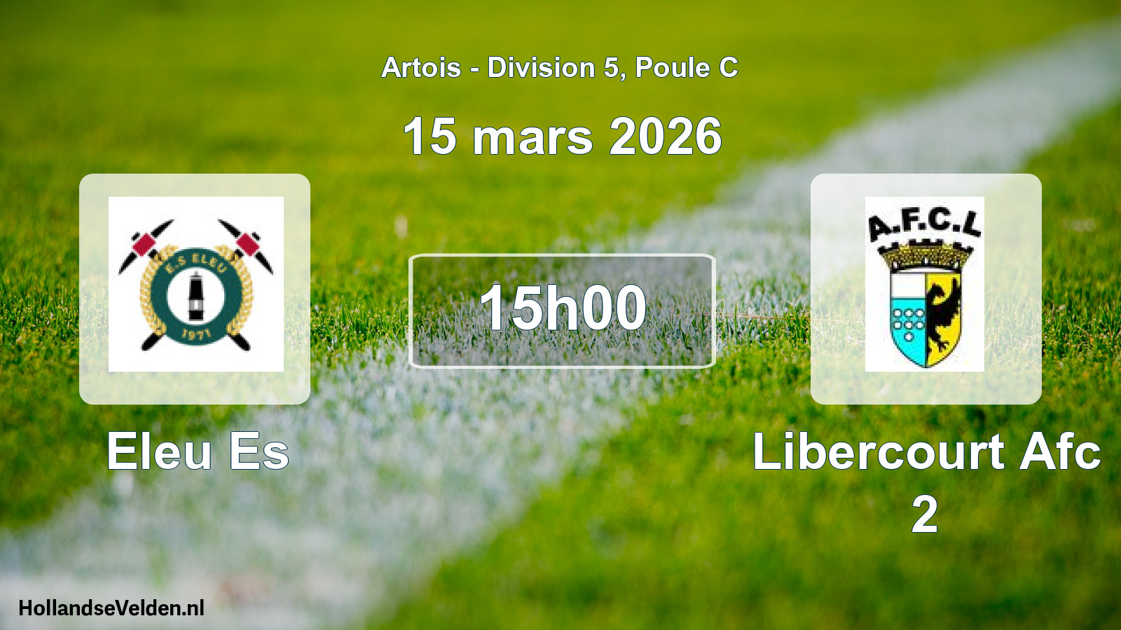 Match programmé: Eleu Es - Libercourt Afc 2 (15 mars 2026)