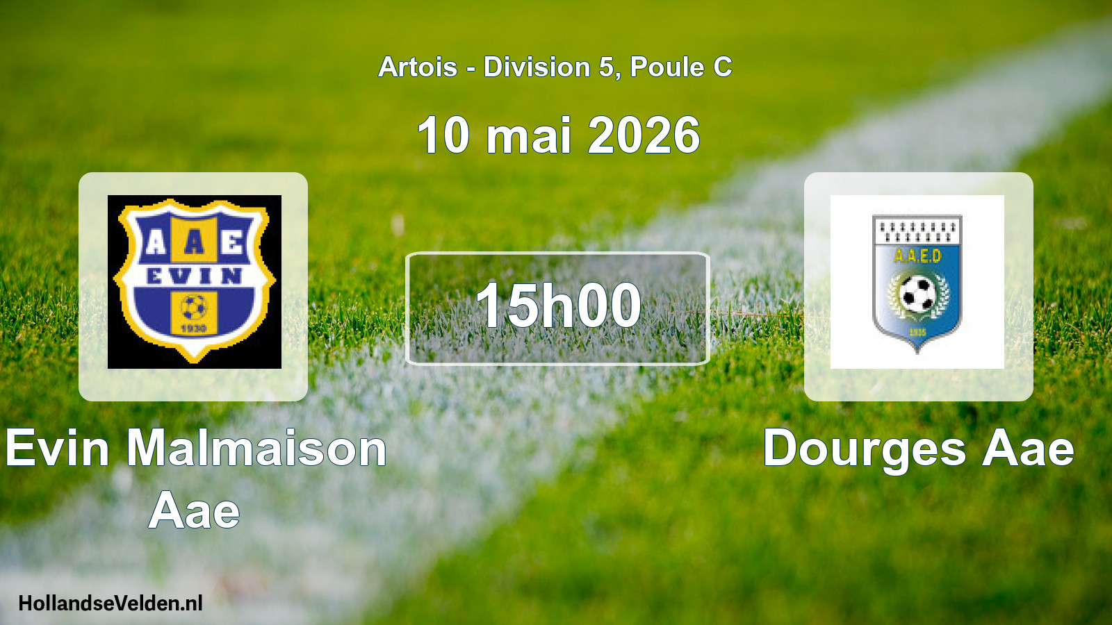 Match programmé: Evin Malmaison Aae - Dourges Aae (10 mai 2026)