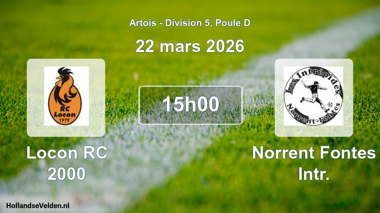 Match programmé: Locon RC 2000 - Norrent Fontes Intr. (22 mars 2026)