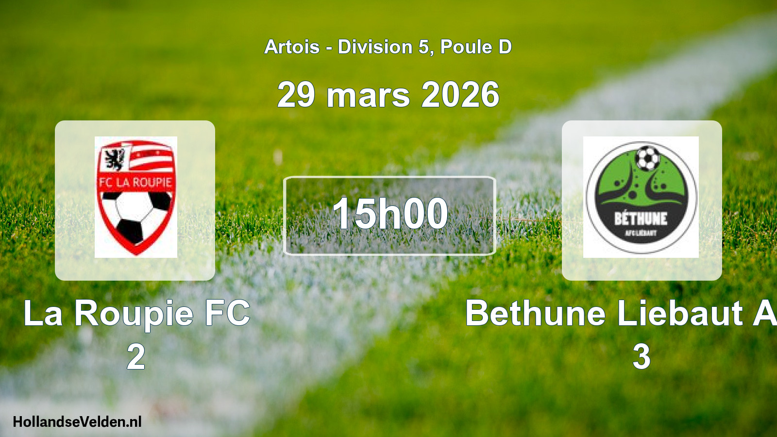 Geplande wedstrijd: La Roupie FC 2 - Bethune Liebaut Afcl 3 (29 maart 2026)