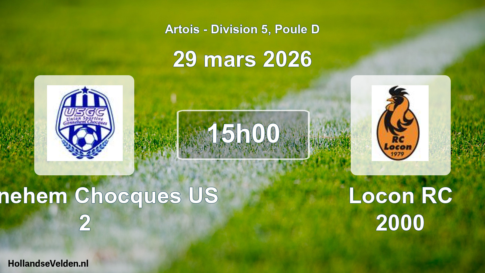 Match programmé: Gonnehem Chocques US 2 - Locon RC 2000 (29 mars 2026)