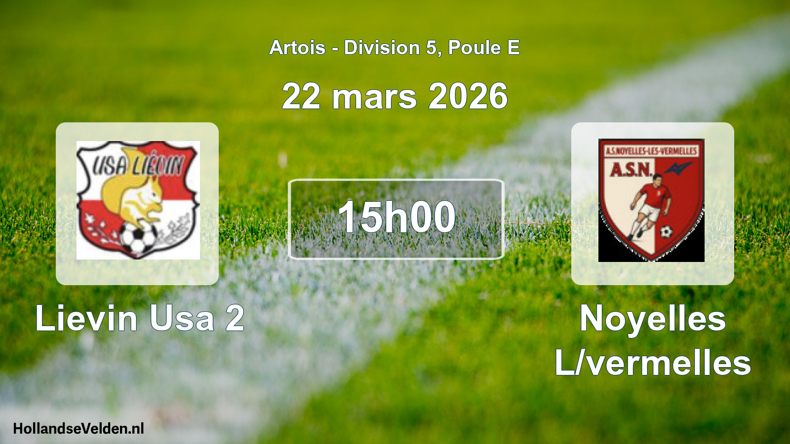Scheduled Match: Lievin Usa 2 - Noyelles L/vermelles (22 March 2026)