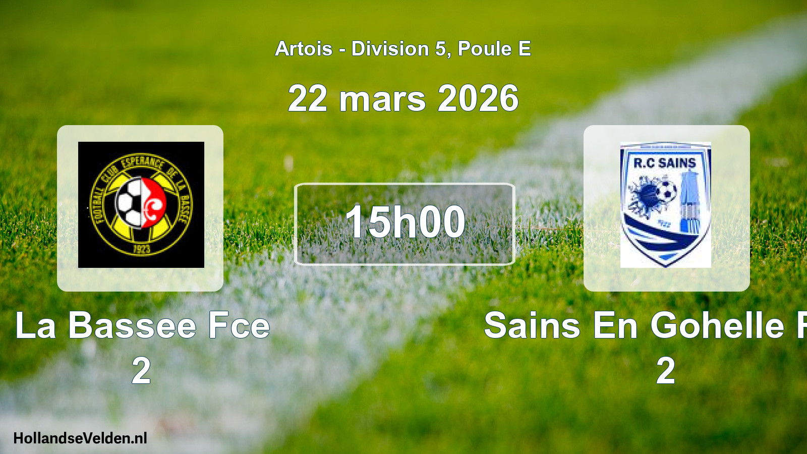 Match programmé: La Bassee Fce 2 - Sains En Gohelle RC 2 (22 mars 2026)