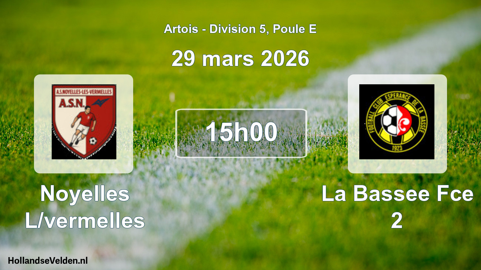 Match programmé: Noyelles L/vermelles - La Bassee Fce 2 (29 mars 2026)
