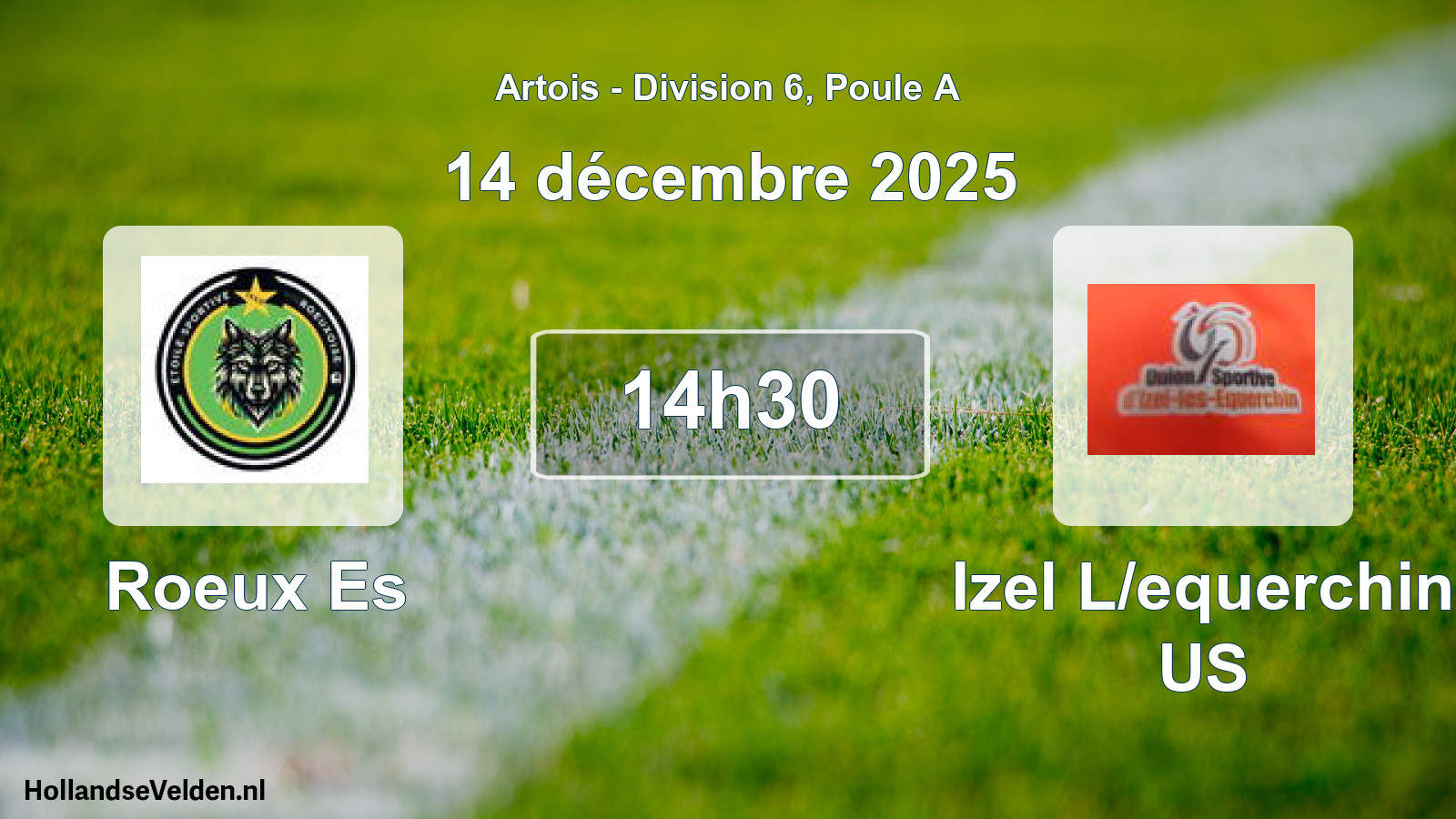 Match programmé: Roeux Es - Izel L/equerchin US (14 décembre 2025)