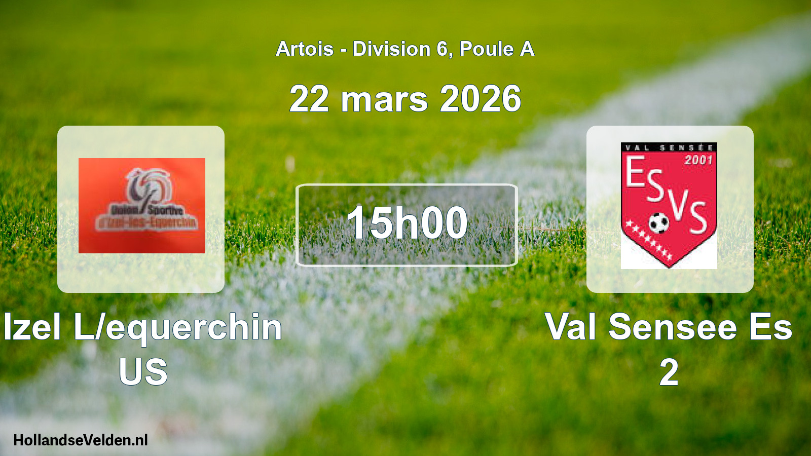 Scheduled Match: Izel L/equerchin US - Val Sensee Es 2 (22 March 2026)