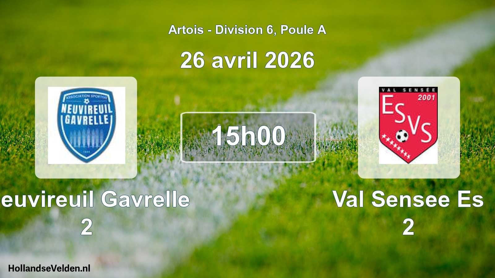 Scheduled Match: Neuvireuil Gavrelle 2 - Val Sensee Es 2 (26 April 2026)