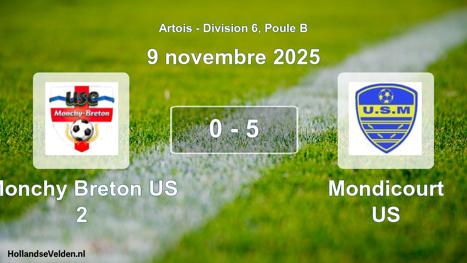 Total number of matches played: Monchy Breton US 2 - Mondicourt US 0 - 5 (9 November 2025)