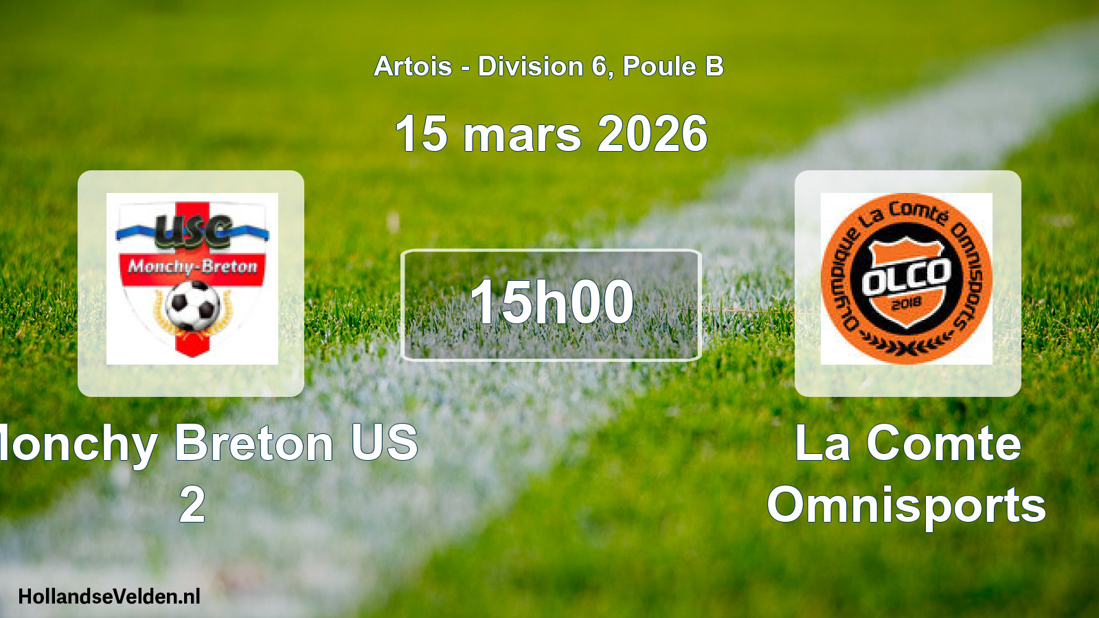 Match programmé: Monchy Breton US 2 - La Comte Omnisports (15 mars 2026)