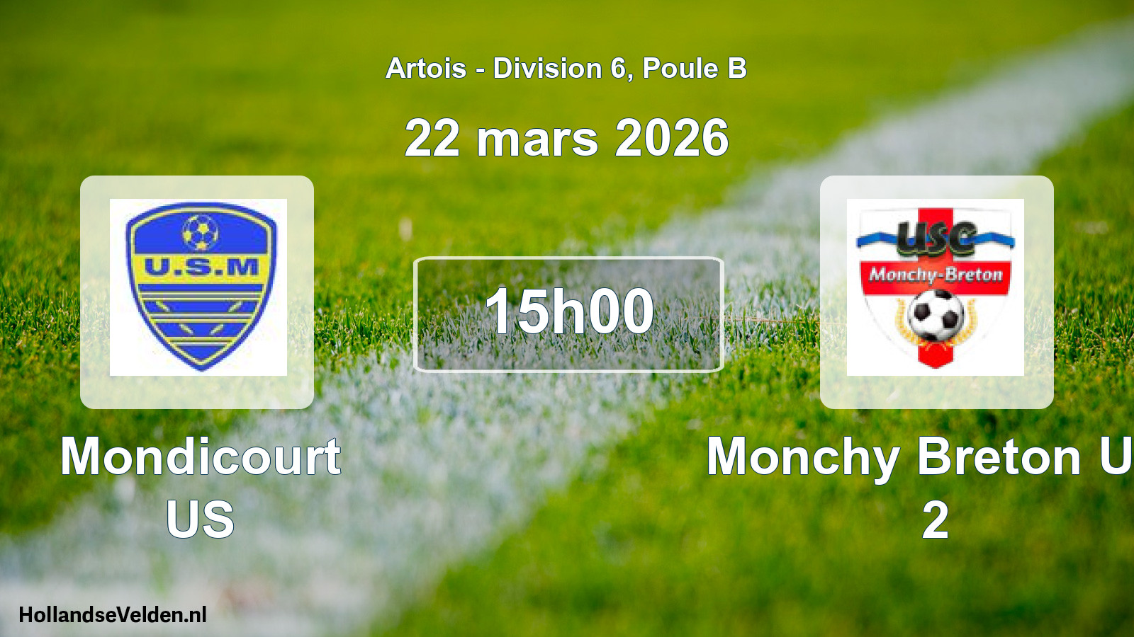 Scheduled Match: Mondicourt US - Monchy Breton US 2 (22 March 2026)