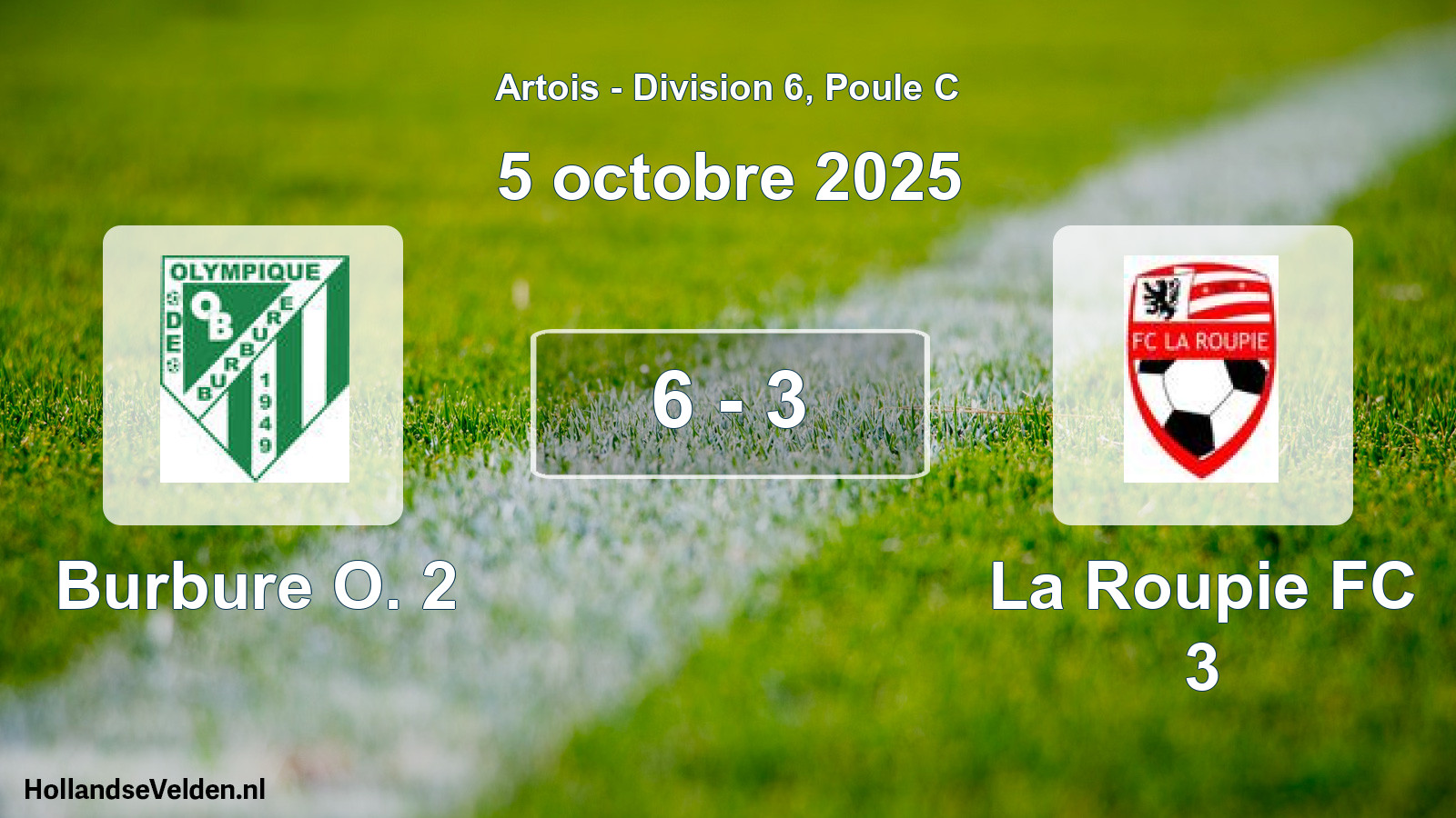 Total number of matches played: Burbure O. 2 - La Roupie FC 3 6 - 3 (5 October 2025)