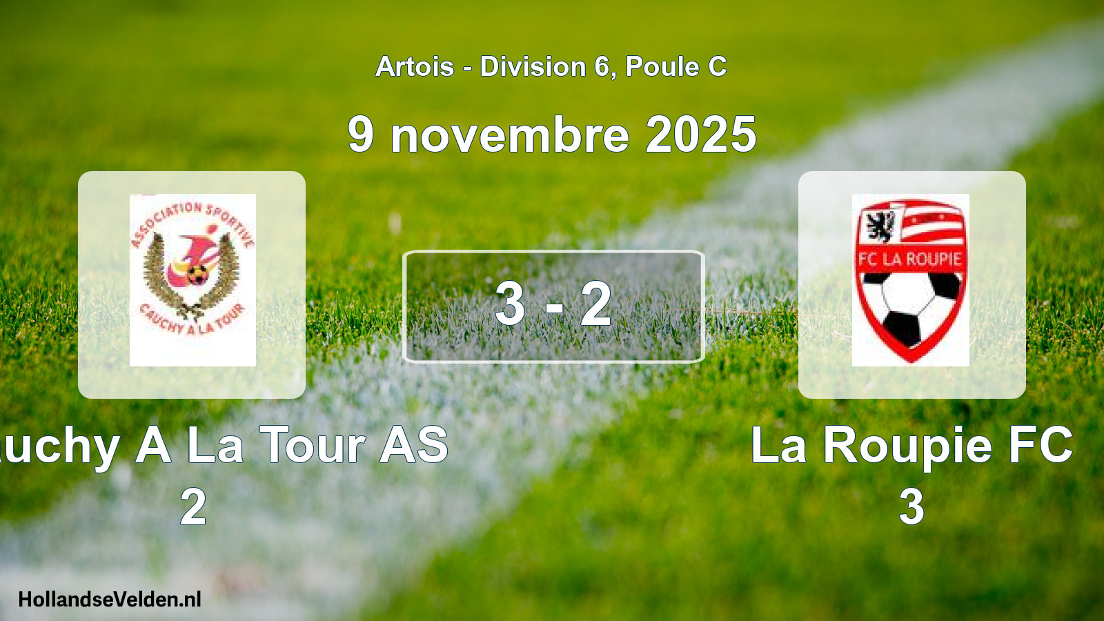 Match joué: Cauchy A La Tour AS 2 - La Roupie FC 3 3 - 2 (9 novembre 2025)