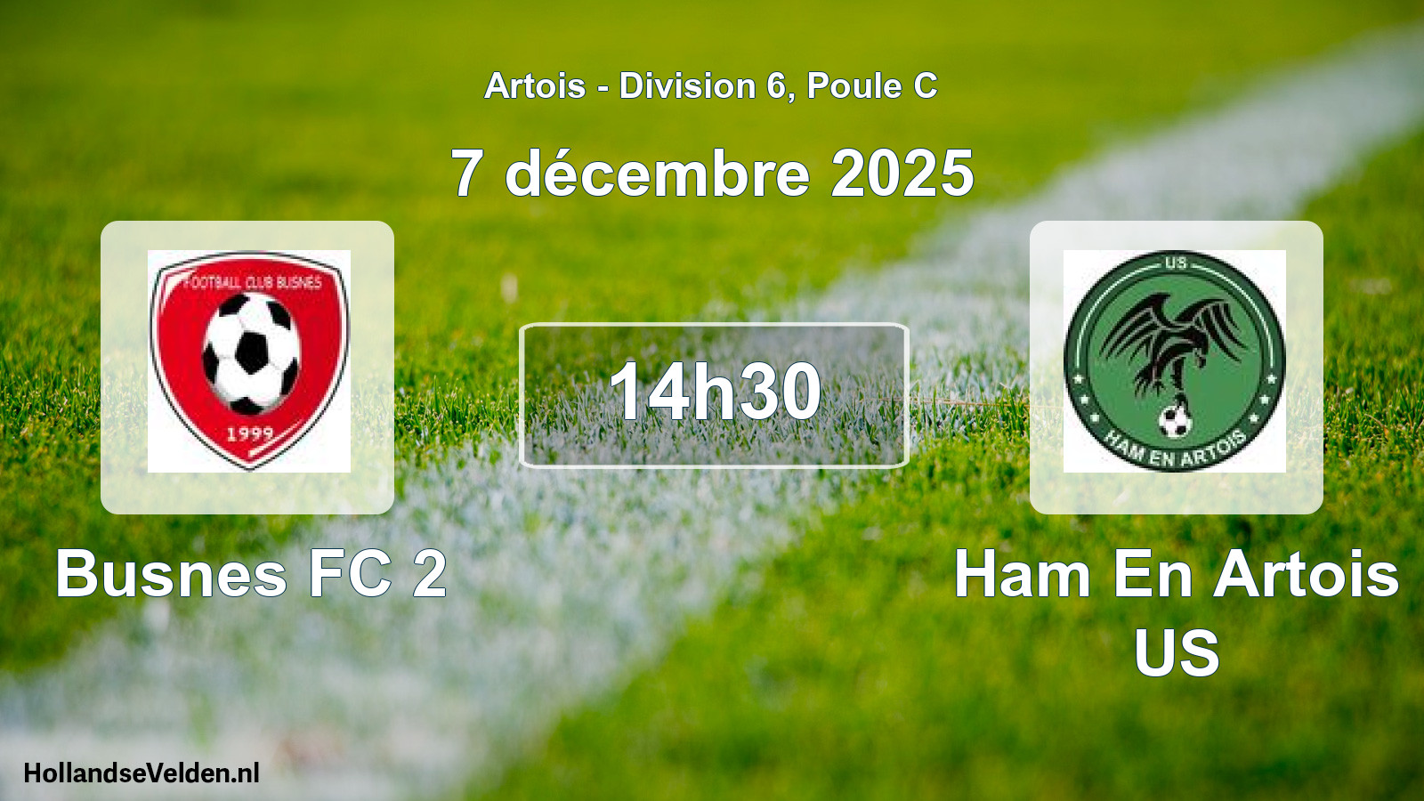 Match programmé: Busnes FC 2 - Ham En Artois US (7 décembre 2025)