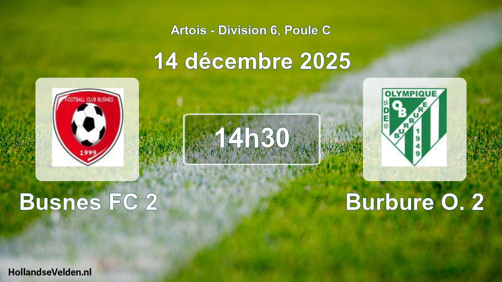 Match programmé: Busnes FC 2 - Burbure O. 2 (14 décembre 2025)