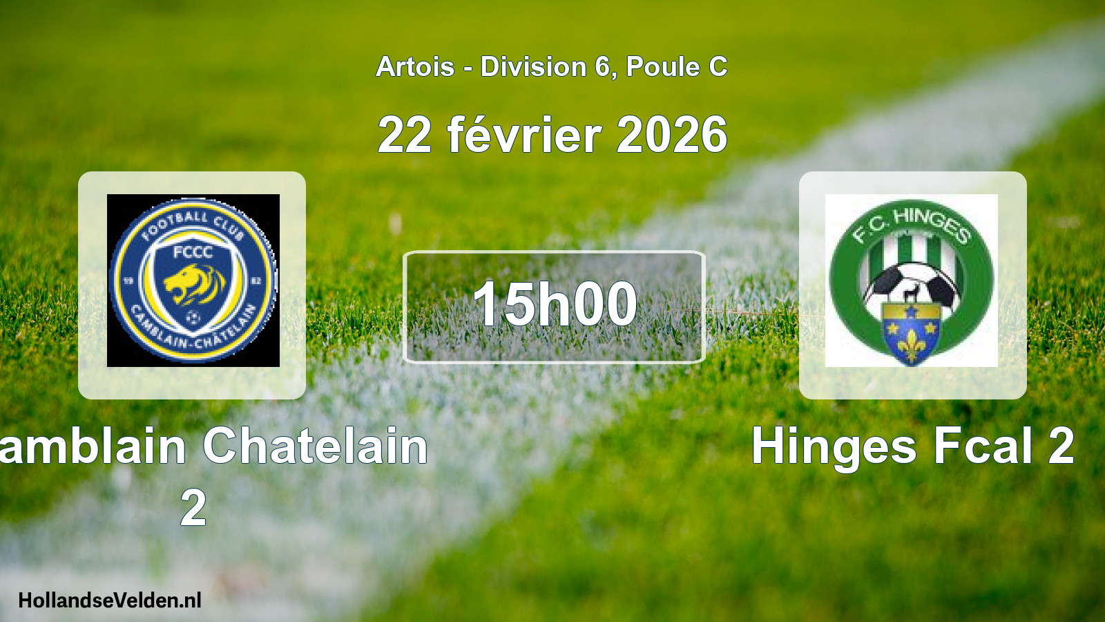 Match programmé: Camblain Chatelain 2 - Hinges Fcal 2 (22 février 2026)