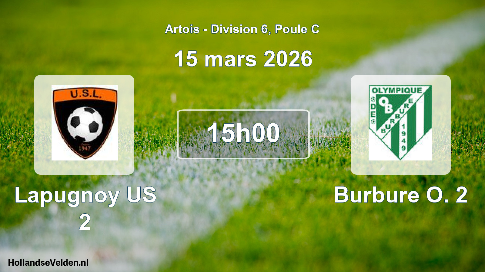 Scheduled Match: Lapugnoy US 2 - Burbure O. 2 (15 March 2026)