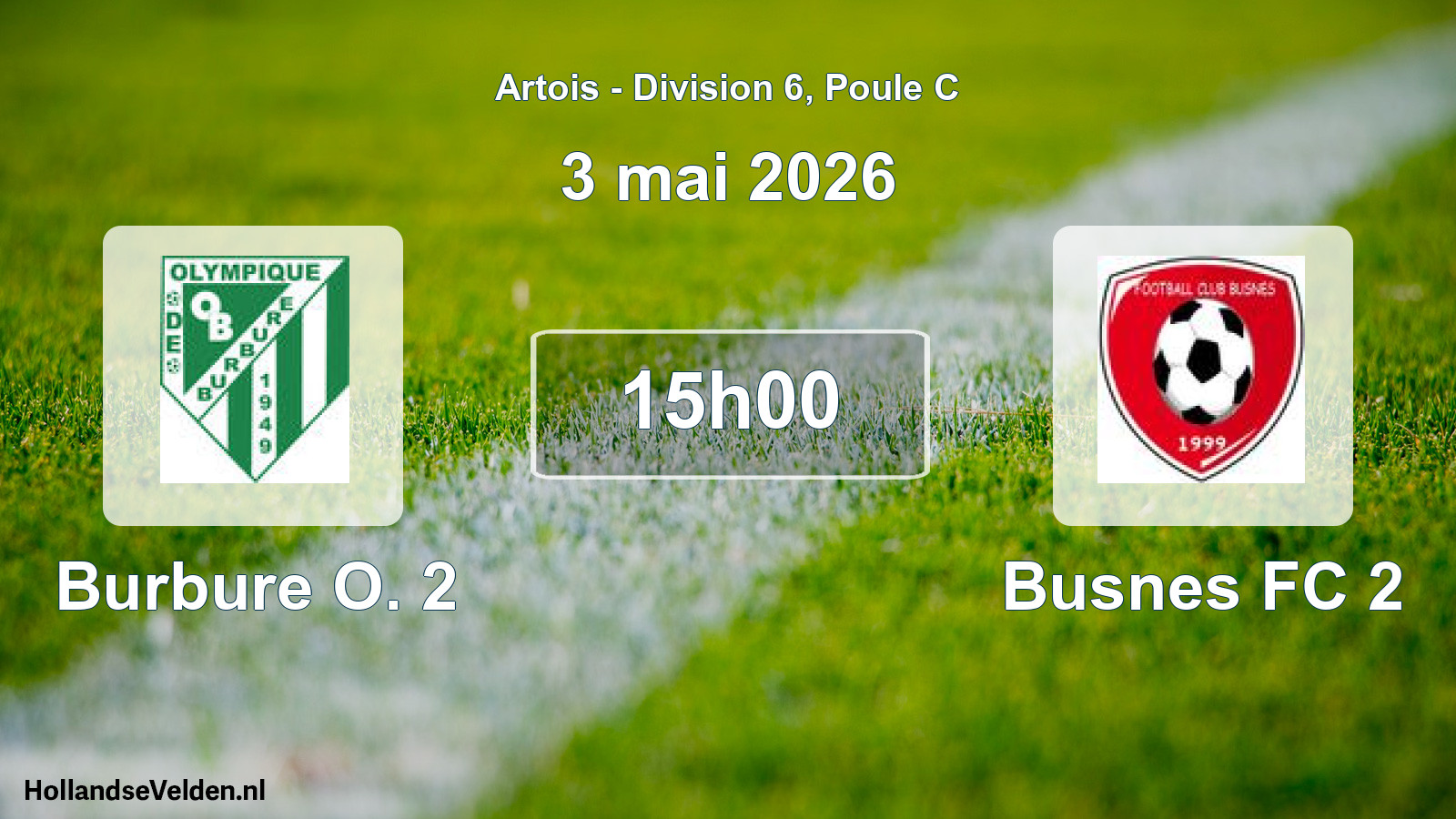 Match programmé: Burbure O. 2 - Busnes FC 2 (3 mai 2026)
